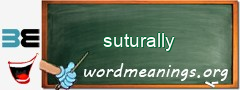 WordMeaning blackboard for suturally